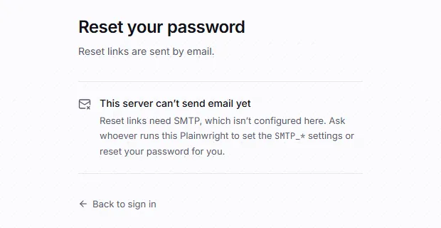 The reset-password page saying this server can't send email yet and asking the user to contact whoever runs Plainwright